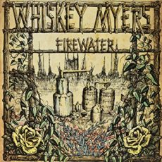 Whiskey Myers – Firewater