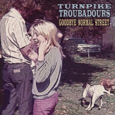 Turnpike Troubadours – Goodbye Normal Street