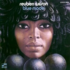 Reuben Wilson – Blue Mode