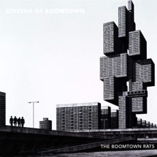 The Boomtown Rats – Citizens Of Boomtown