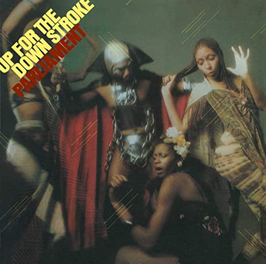 Parliament – Up For The Down Stroke