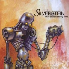 Silverstein – When Broken Is Easily Fixed