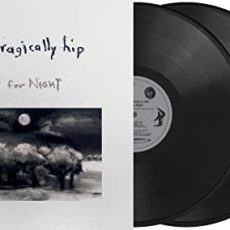 The Tragically Hip – Day For Night [Half-Speed Master]