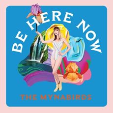 The Mynabirds – Be Here Now