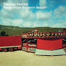 Teenage Fanclub – Songs From Northern Britain