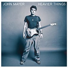 John Mayer – Heavier Things