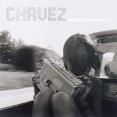 Chavez – Gone Glimmering