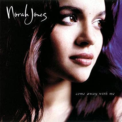 Norah Jones – Come Away with Me