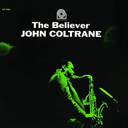 John Coltrane – The Believer