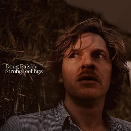 Doug Paisley – Strong Feelings