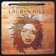 Lauryn Hill – The Miseducation of Lauryn Hill