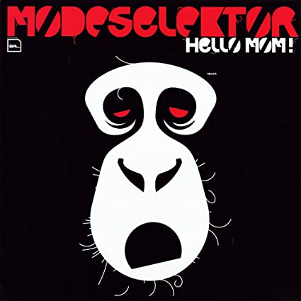 Modeselektor – Hello Mom!