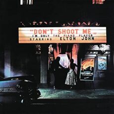 Elton John – Don’t Shoot Me I’m Only The Piano Player