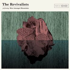 The Revivalists – Men Amongst Mountains