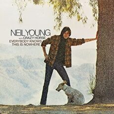 Neil Young – Everybody Knows This Is Nowhere