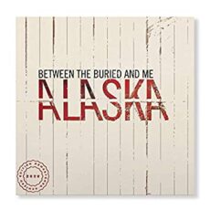 Between The Buried And Me – Alaska [2 LP] [2020 Remix/Remaster]