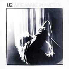 U2 – Wide Awake in America