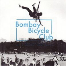 Bombay Bicycle Club – I Had The Blues But I Shook Them Loose