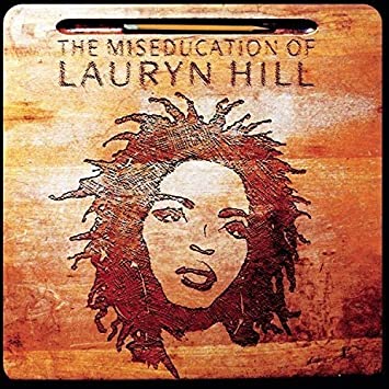 Lauryn Hill – The Miseducation Of Lauryn Hill