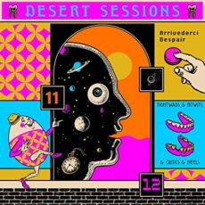 Desert Sessions – Vol. 11 & 12