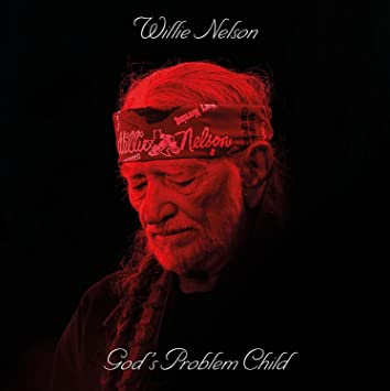 Willie Nelson – God’s Problem Child