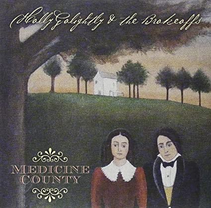 Holly Golightly – Medicine County