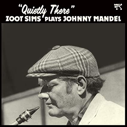 Zoot Sims – Quietly There: Zoot Sims Plays Johnny Mandel
