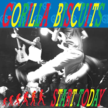 Gorilla Biscuits – Start Today