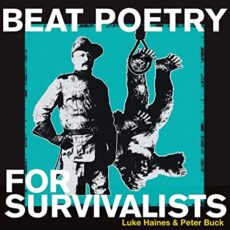 Luke Haines and Peter Buck – Beat Poetry For Survivalists