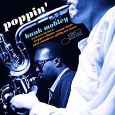 Hank Mobley – Poppin’ [Blue Note Tone Poet Series]