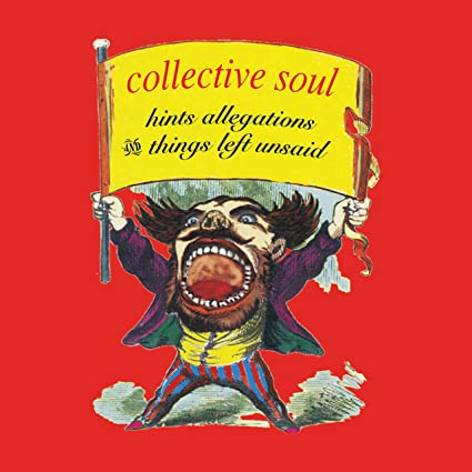 Collective Soul – Hints, Allegations & Things Left Unsaid