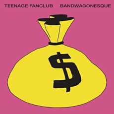 Teenage Fanclub – Bandwagonesque
