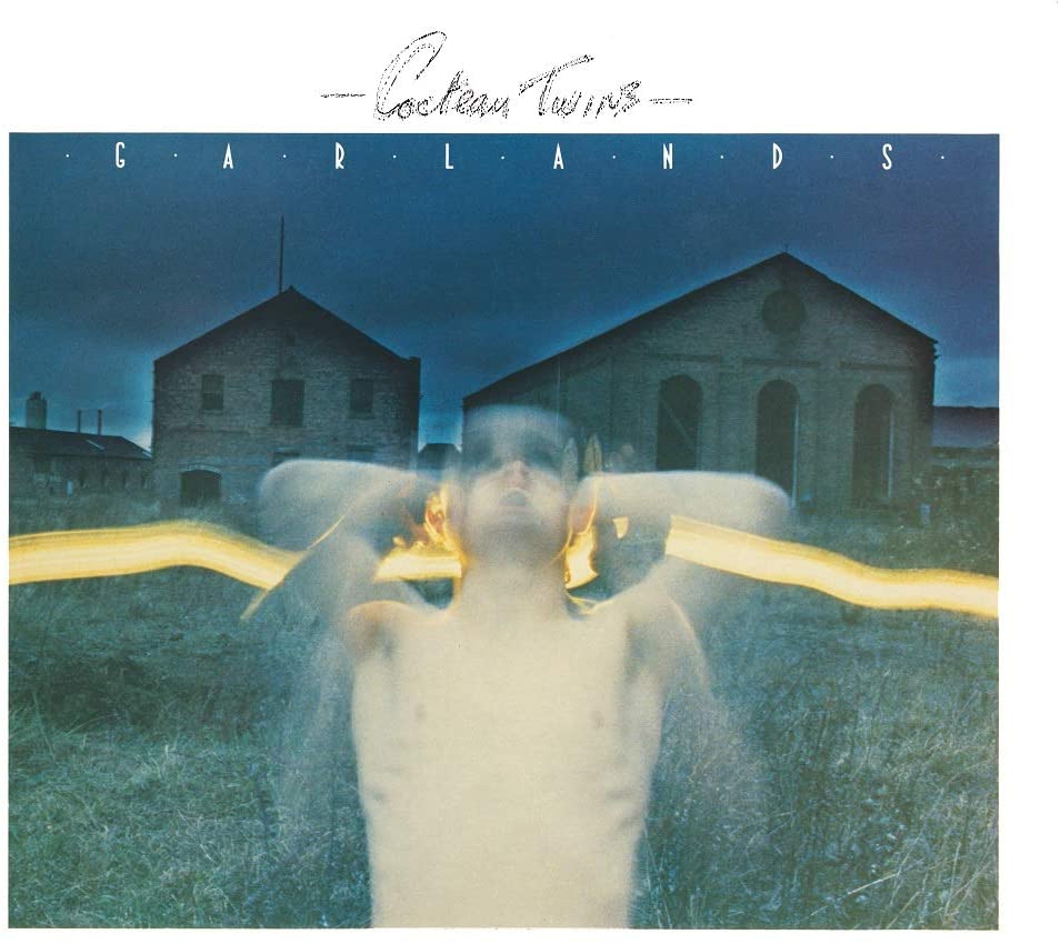 Cocteau Twins – Garlands