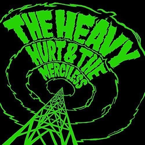 The Heavy – Hurt and The Merciless