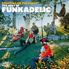 Funkadelic – Standing On The Verge: The Best of Funkadelic