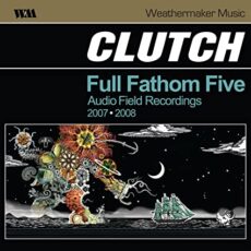 Clutch – Full Fathom Five