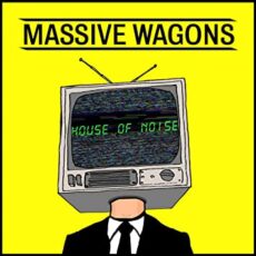 Massive Wagons – House Of Noise