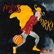 Andrew Bird – HARK! [Red]