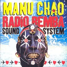 Manu Chao – Radio Bemba Sound System