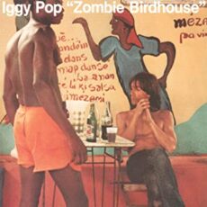 Iggy Pop – Zombie Birdhouse