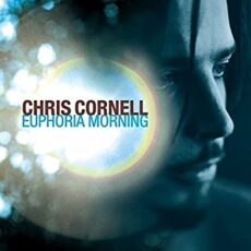 Chris Cornell – Euphoria Mourning