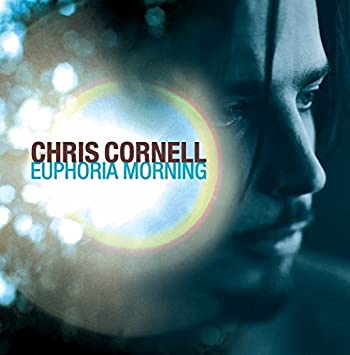 Chris Cornell – Euphoria Mourning