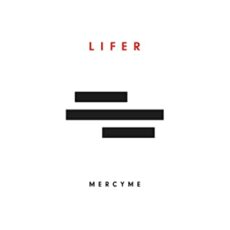 MercyMe – Lifer