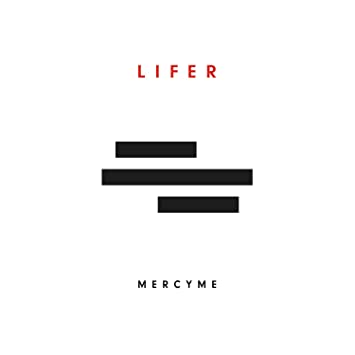 MercyMe – Lifer