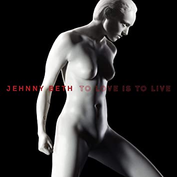 Jehnny Beth – To Love is to Live