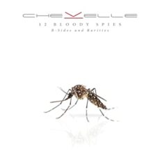Chevelle – 12 Bloody Spies: B-sides and Rarities