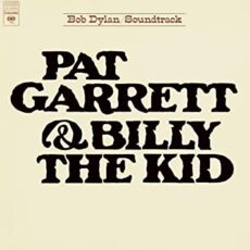 Bob Dylan – Pat Garrett & Billy The Kid