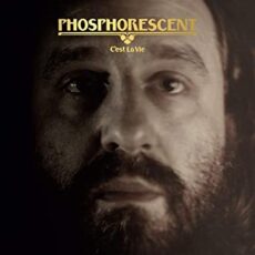 Phosphorescent – C’est La Vie (Clear Vinyl)