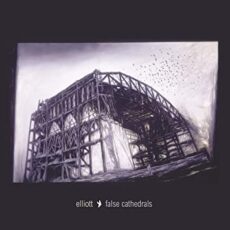Elliott – False Cathedrals