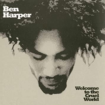 Ben Harper – Welcome To The Cruel World [2 LP]